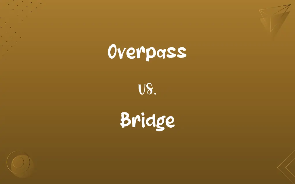 Overpass vs. Bridge