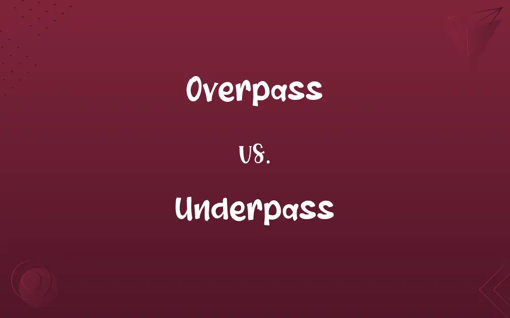 Overpass vs. Underpass