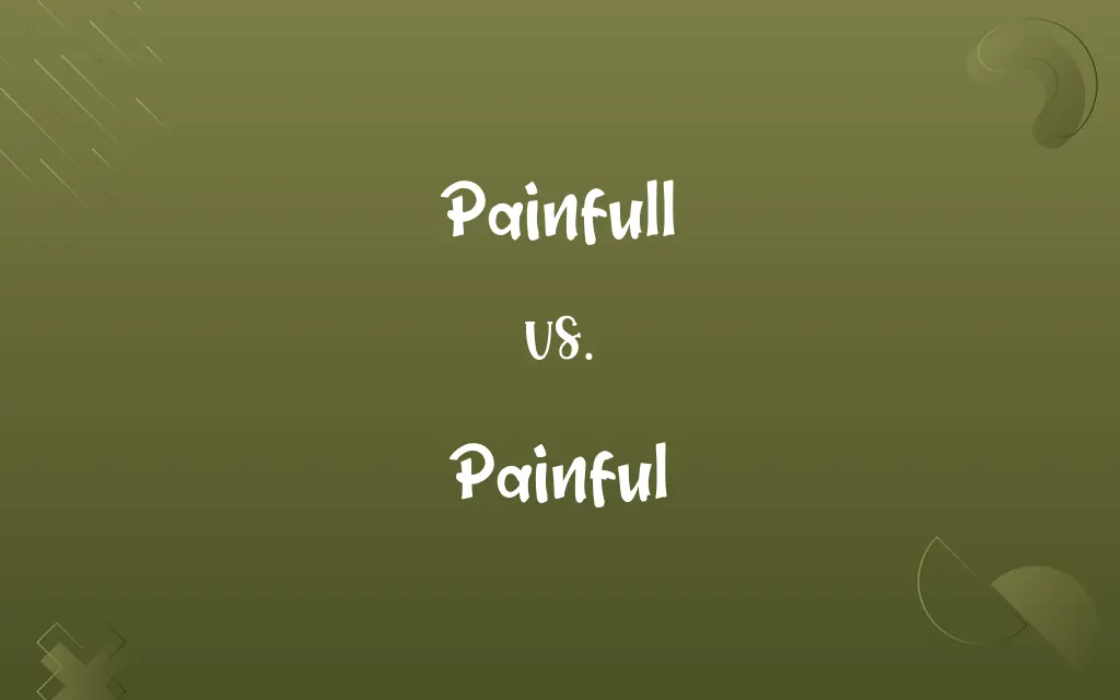 Painfull vs. Painful