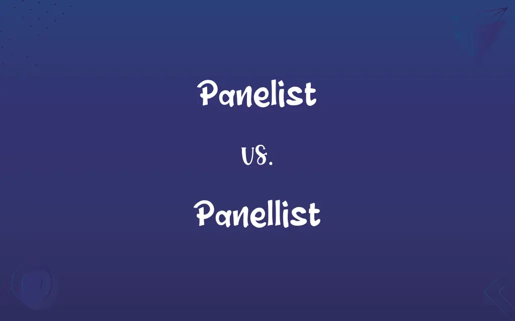 Panelist vs. Panellist