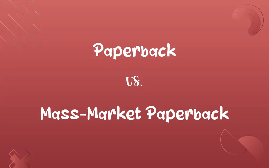 Paperback vs. Mass-Market Paperback