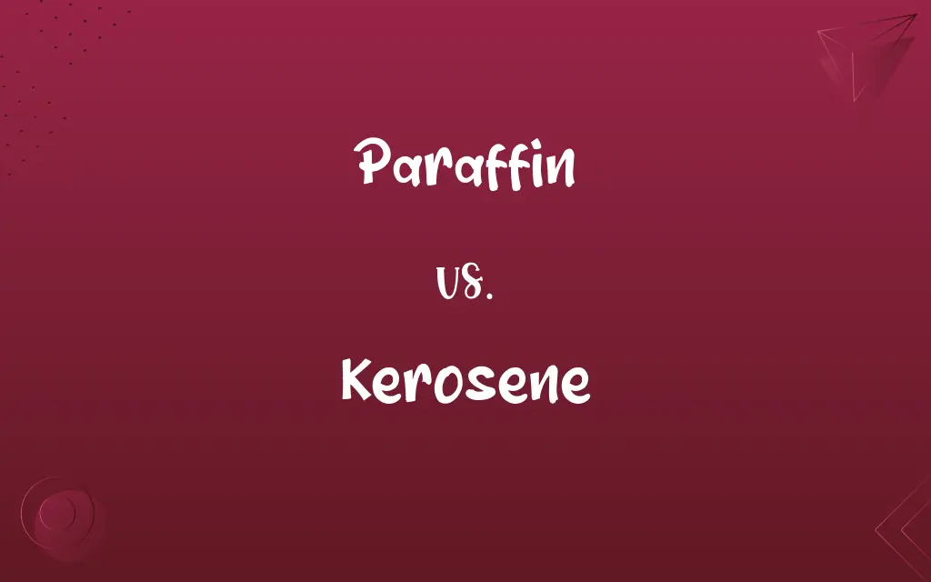 Paraffin vs. Kerosene