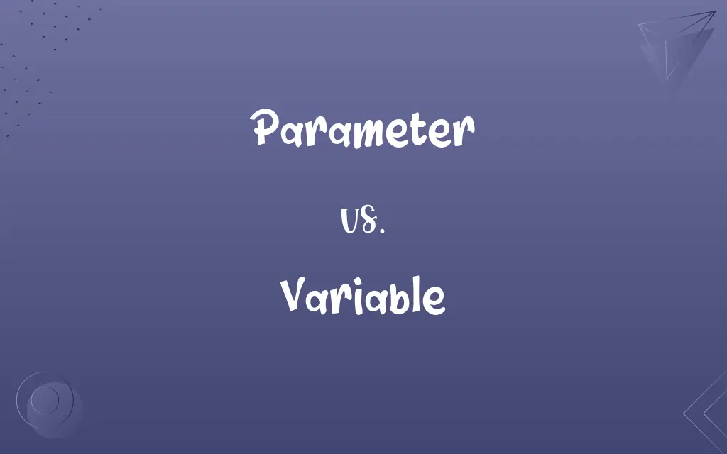 Parameter vs. Variable