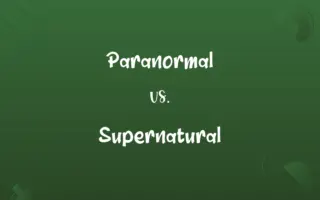 Paranormal vs. Supernatural