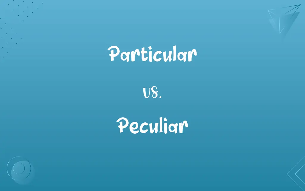 Particular vs. Peculiar