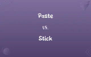Paste vs. Stick