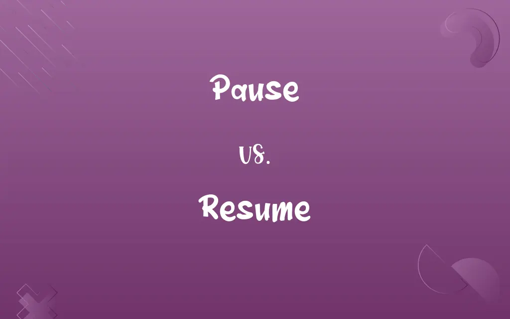 Pause vs. Resume