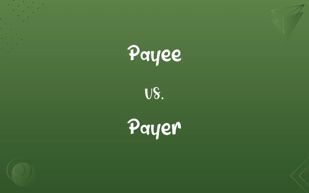 Payee vs. Payer