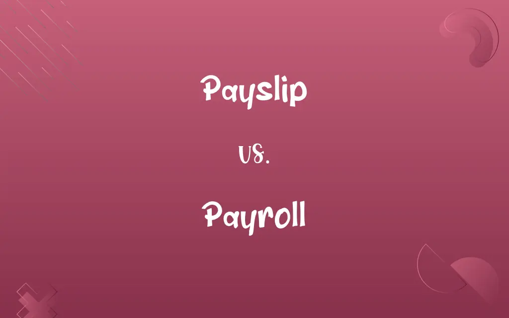 Payslip vs. Payroll