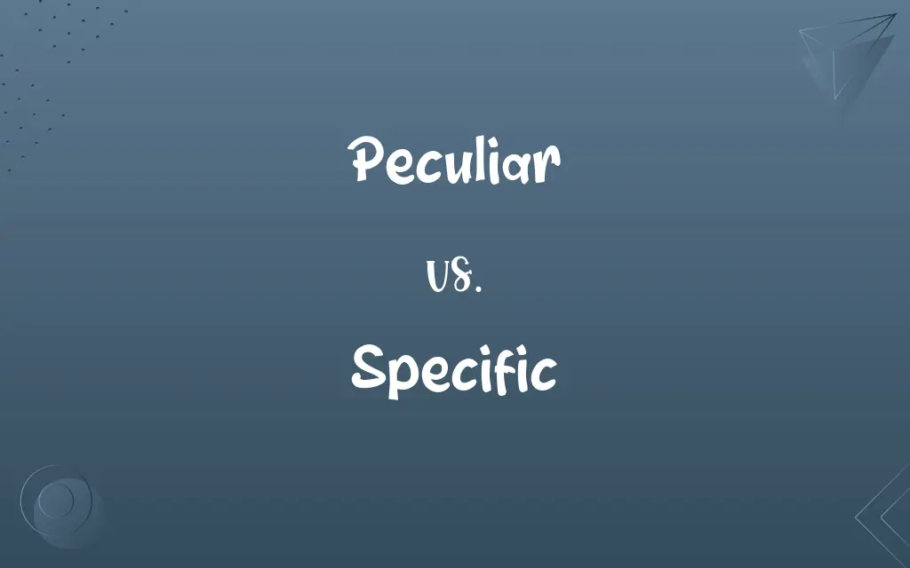 Peculiar vs. Specific