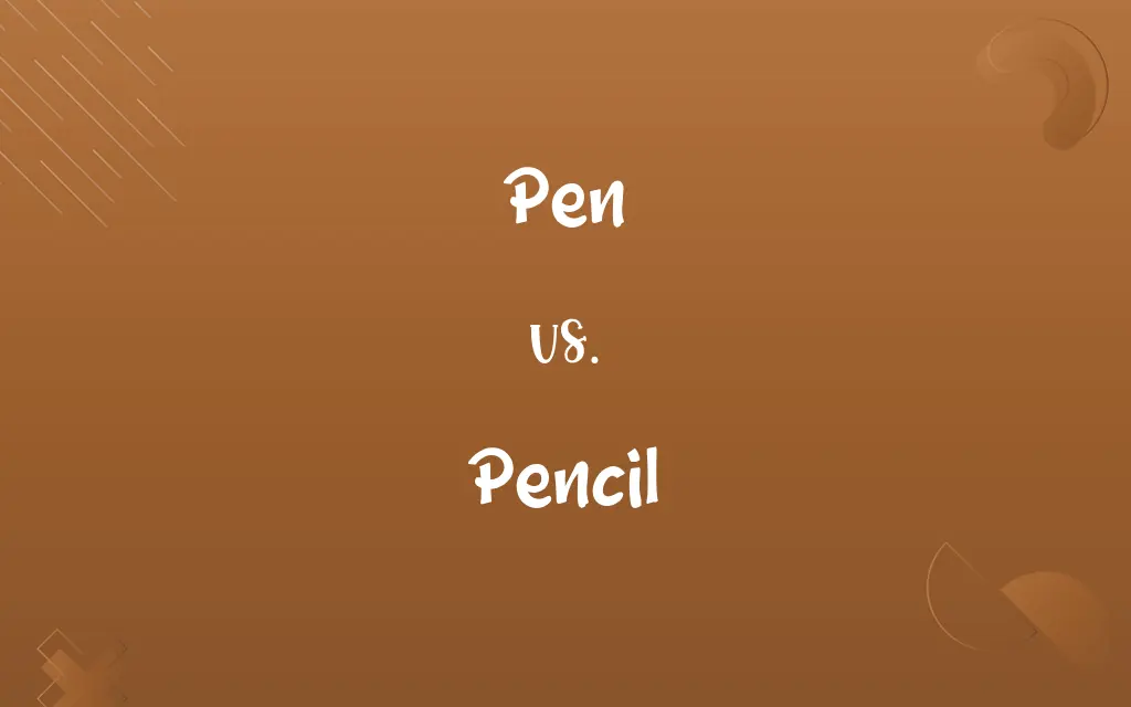 Pen vs. Pencil