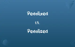 Penalized vs. Penalised