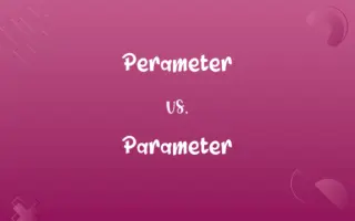 Perameter vs. Parameter