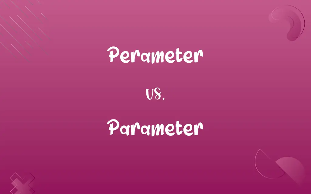 Perameter vs. Parameter