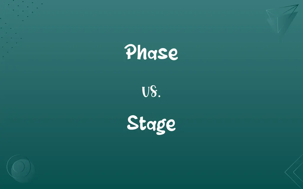 Phase vs. Stage