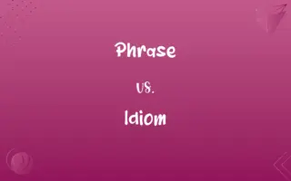 Phrase vs. Idiom