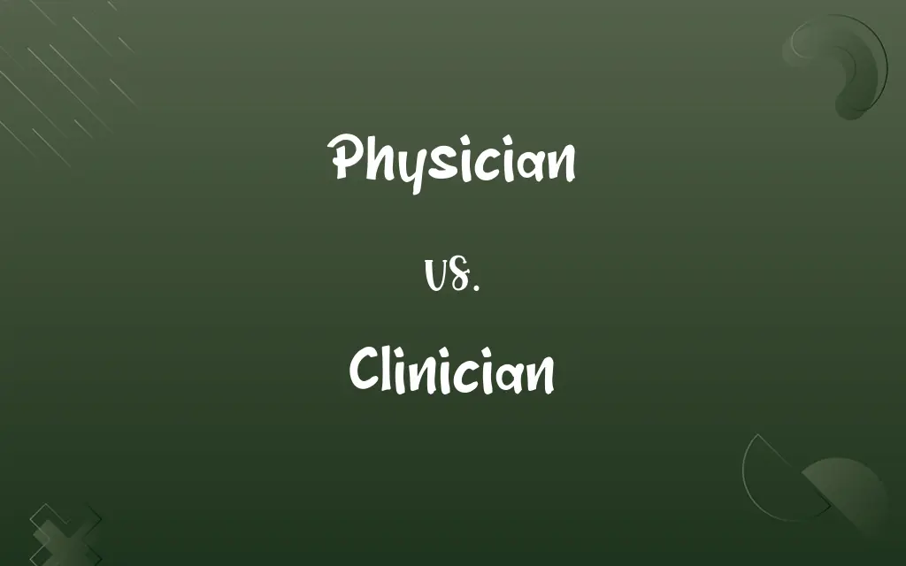 Physician vs. Clinician