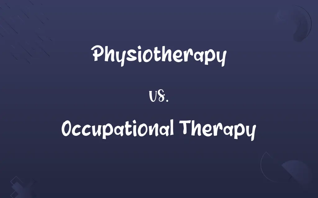 Physiotherapy vs. Occupational Therapy