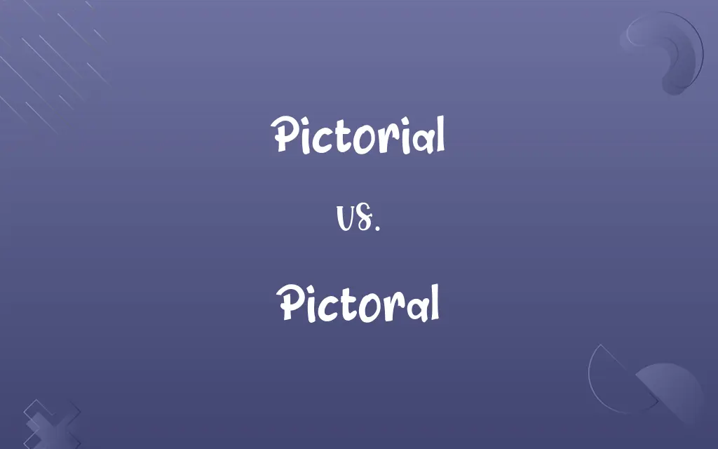 Pictoral vs. Pictorial