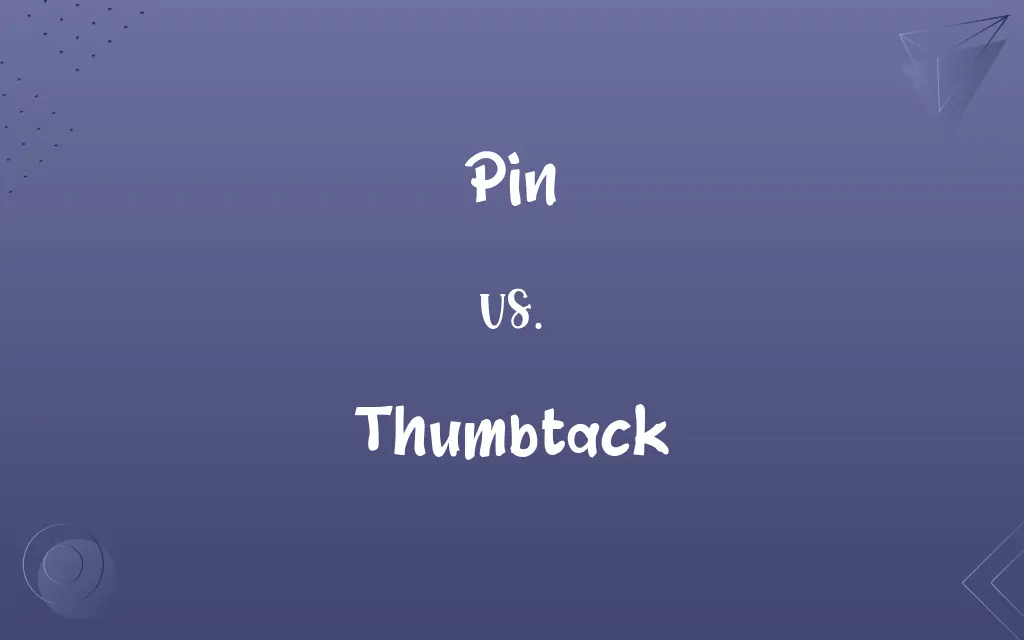 Pin vs. Thumbtack