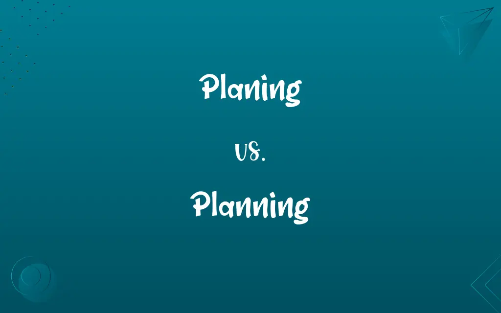 Planing vs. Planning