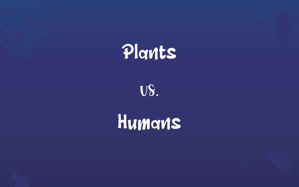 Plants vs. Humans Know the Difference