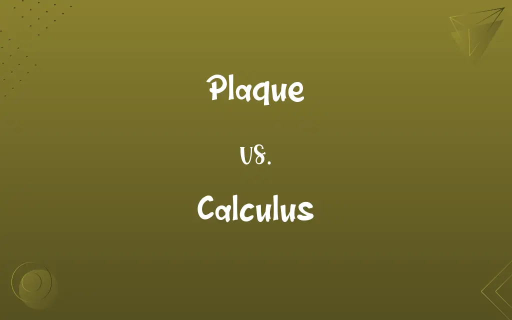 Plaque vs. Calculus