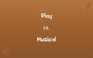 Play vs. Musical