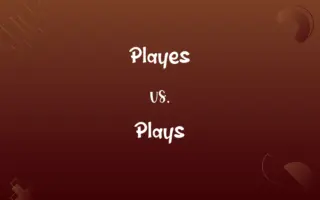 Playes vs. Plays