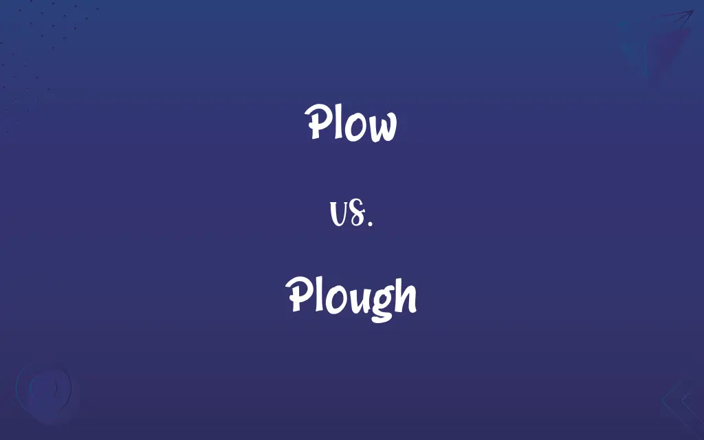 Plow vs. Plough