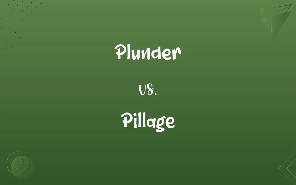 Plunder vs. Pillage