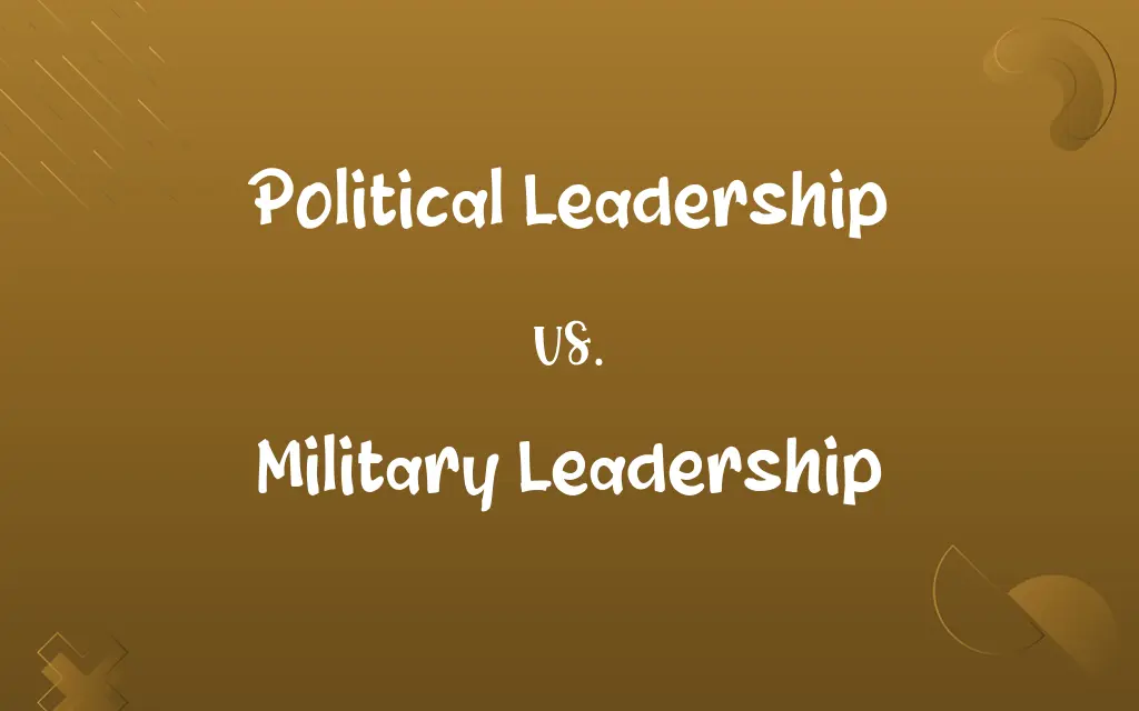 Political Leadership vs. Military Leadership
