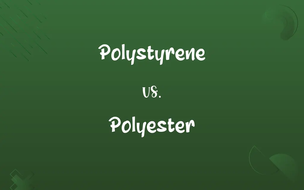 Polystyrene vs. Polyester