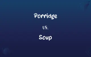 Porridge vs. Soup