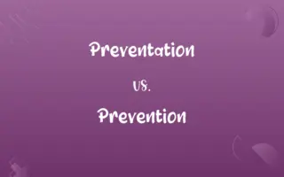 Preventation vs. Prevention