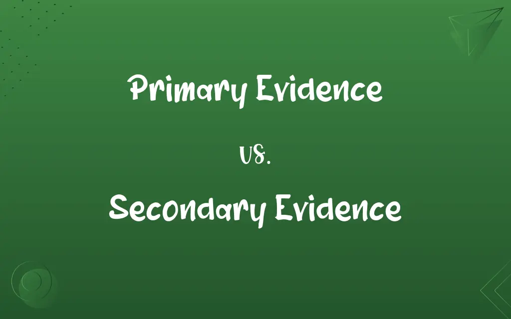 Primary Evidence vs. Secondary Evidence