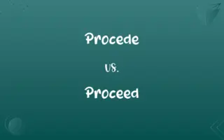 Procede vs. Proceed