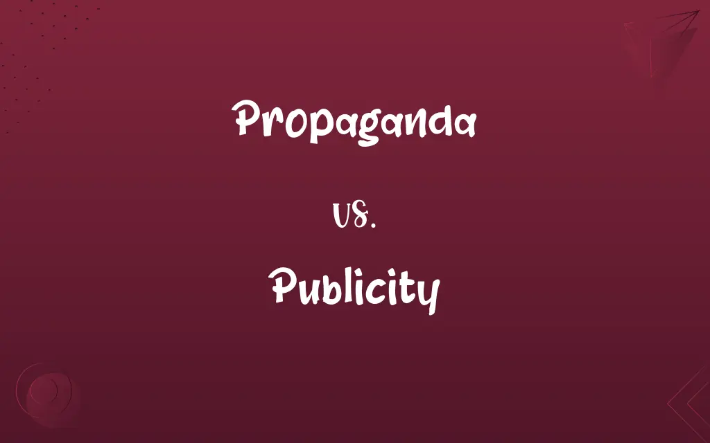 Propaganda vs. Publicity