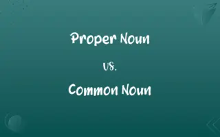 Proper Noun vs. Common Noun