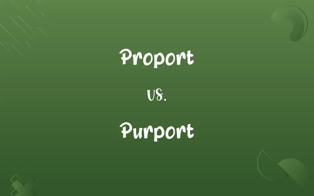 Proport vs. Purport