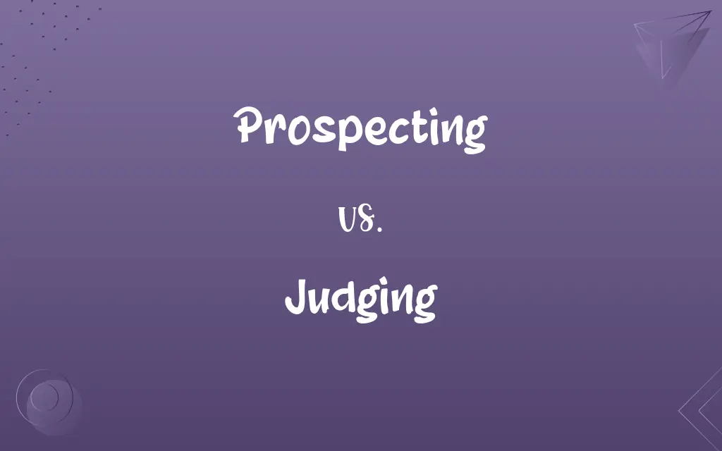 Prospecting vs. Judging
