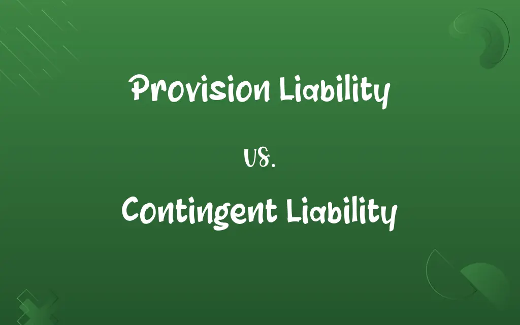 Provision Liability vs. Contingent Liability