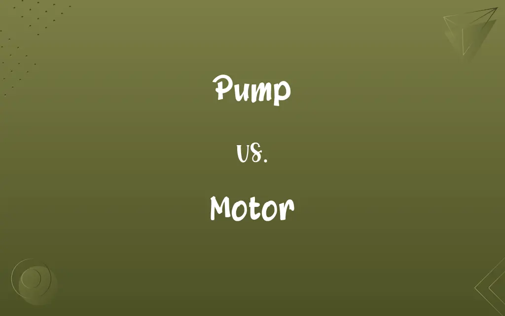 Pump vs. Motor