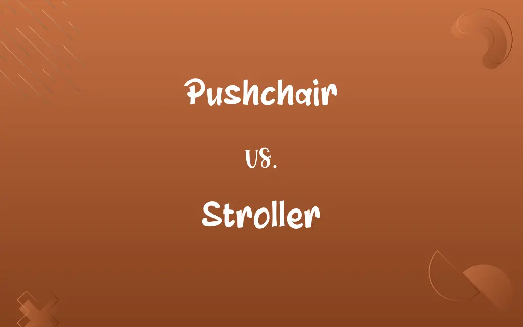 Pushchair vs. Stroller