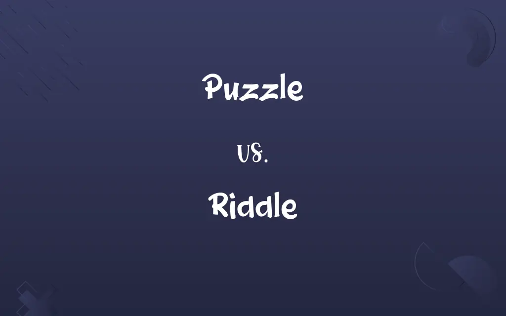 Puzzle vs. Riddle