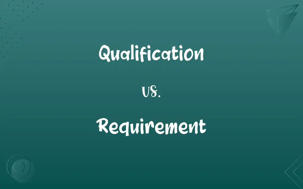 Qualification vs. Requirement