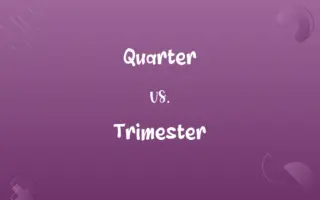 Quarter vs. Trimester