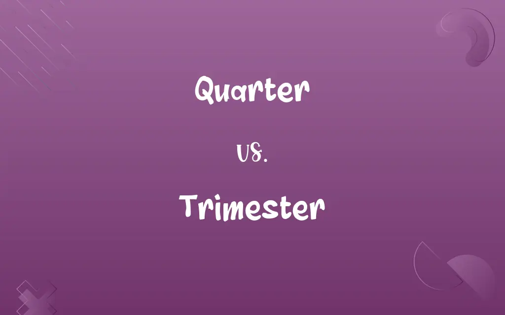 Quarter vs. Trimester