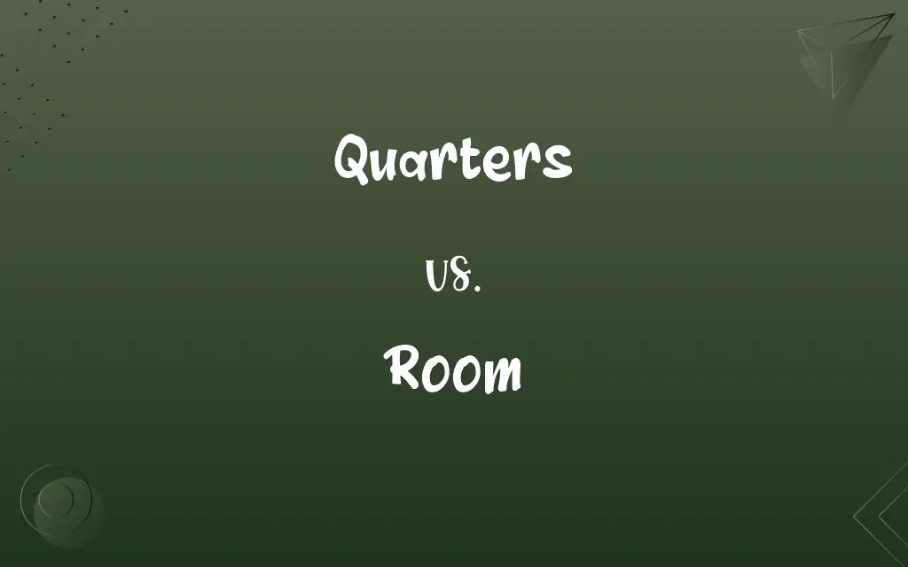 Quarters vs. Room