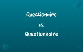 Questionaire vs. Questionnaire